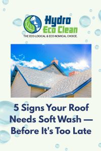 Learn the signs your roof needs soft wash. Hydro Eco Clean uses safe, eco-friendly methods to protect your roof, shingles, and curb appeal.